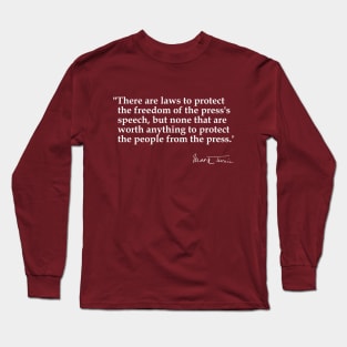 Quote on Freedom of the Press Long Sleeve T-Shirt